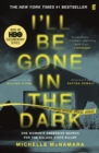 I'll Be Gone in the Dark - eBook