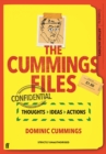 The Cummings Files: CONFIDENTIAL : Thoughts, Ideas, Actions by Dominic Cummings - Book