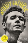 Woody Guthrie: A Life : 'A really great book.' Bruce Springsteen - Book
