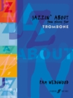 Jazzin' About (Trombone) - Book