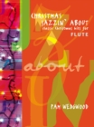Christmas Jazzin' About Flute - Book