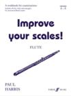 Improve Your Scales! : Flute Grades 4-5 - Book