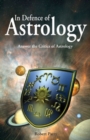 In Defence of Astrology : Answer the Critics of Astrology - Book