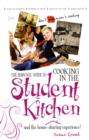 The Survival Guide to Cooking in the Student Kitchen : And the House-sharing Experience! - Book