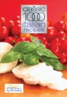 Classic 1000 Italian Recipes - eBook