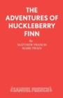 The Adventures of Huckleberry Finn : Play - Book