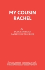 My Cousin Rachel : a Play Play - Book