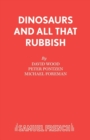 Dinosaurs and All That Rubbish : Play - Book