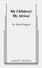 My Children! My Africa! - Book