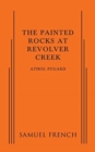 The Painted Rocks at Revolver Creek - Book