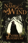 The Name of the Wind : The legendary must-read fantasy masterpiece - Book