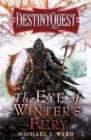 The Eye of Winter's Fury : Destiny Quest Book 3 - eBook