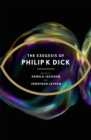 The Exegesis of Philip K Dick - Book