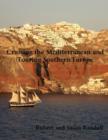 Cruising the Mediterranean and Touring Southern Europe - Book