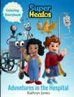 SuperHealos Adventures in the Hospital - Book