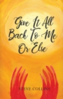 Give It All Back To Me Or Else - Book