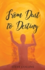 From Dust To Destiny - Book