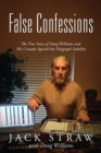 False Confessions : The True Story of Doug Williams and His Crusade Against the Polygraph Industry - Book