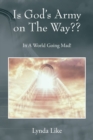 Is God's Army on The Way : In A World Going Mad! - Book