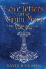 Love Letters to the Virgin Mary : The Resurrection of King David - Book