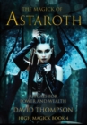 The Magick of Astaroth : Rituals for Power and Wealth - Book