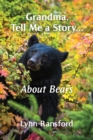 Grandma, Tell Me a Story...About Bears - Book