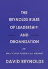 The Reynolds Rules of Leadership and Organization - Book