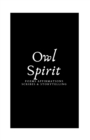 Owl Spirit : Poems, Affirmations, Scribes, and Storytelling - Book