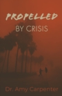 Propelled By Crisis - Book