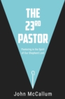The 23rd Pastor : Pastoring in the Spirit of Our Shepherd Lord - Book