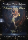 Further Than Before : Pathway to the Stars, Tome - Book