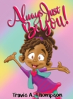 Always Just Be You! - Book