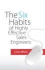 The Six Habits of Highly Effective Sales Engineers - Book