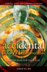 AcciDental Blow Up in Medicine : Battle Plan for Your Life - Book
