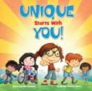 Unique Starts with YOU! : Unique - being the only one of its kind; unlike anything else. - Book
