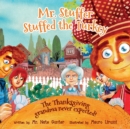 Mr. Stuffer Stuffed the Turkey : The Thanksgiving Grandma Never Expected! - Book