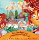 Mr. Stuffer Stuffed the Turkey : The Thanksgiving Grandma Never Expected! - Book