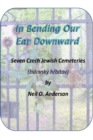 In Bending Our Ear Downward - Book