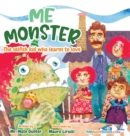 Me Monster : The selfish kid who learns to love - Book