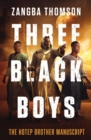Three Black Boys : The Hotep Brother Manuscript - Book
