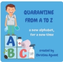 Quarantine from A to Z : a new alphabet, for a new time - Book