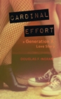 Cardinal Effort : a Generation X love story - Book