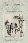 Equine-imity : Stress Reduction and Emotional Self-Regulation in the Company of Horses - Book