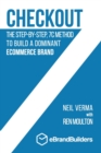 Checkout : The Step-by-Step, 7C Method to Build a Dominant Ecommerce Brand - Book