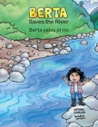 Berta Saves the River/Berta salva el r?o - Book