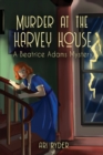 Murder at the Harvey House : A Beatrice Adams Mystery - Book