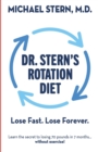 Dr. Stern's Rotation Diet : Lose Fast. Lose Forever. - Book