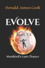Evolve : Mankind's Last Chance - Book