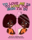 To Love Me is to Love the Skin I'm In - Book