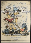 May You Live In Interesting Times : A New World: Archive of Family Photographs and Documents Circa 1949 to 1960 - Book